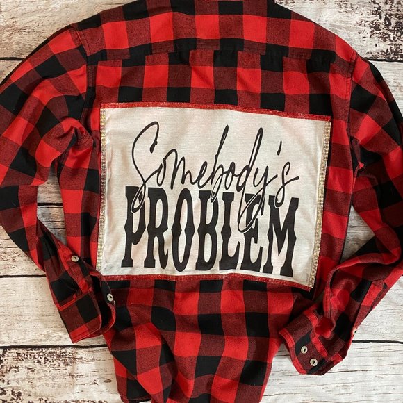 Backstage Customs Tops - NOT PERFECT Somebody's Problem Flannel
